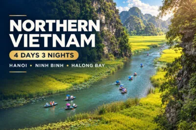 Northern Vietnam 4 Days 3 nights – Hanoi – Ninh Binh – Halong Bay – Ha Noi